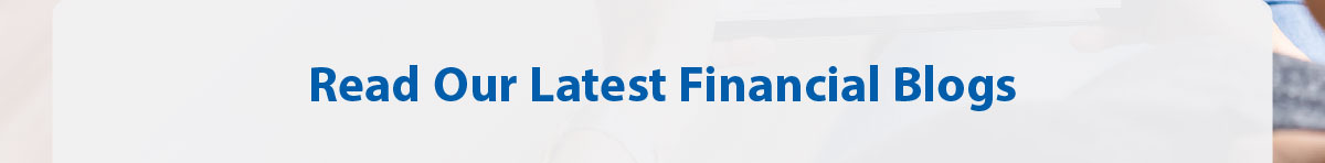 Read our latest financial blogs